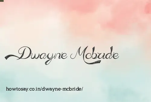 Dwayne Mcbride