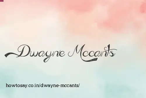 Dwayne Mccants