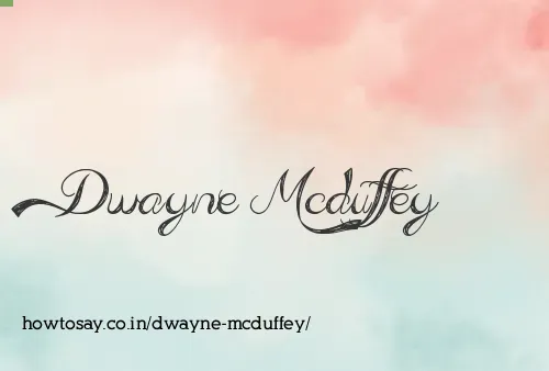 Dwayne Mcduffey