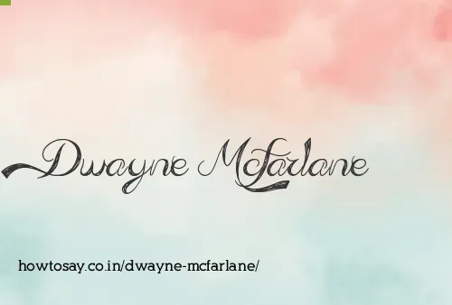 Dwayne Mcfarlane