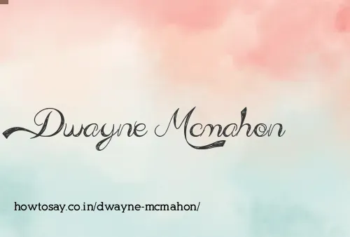 Dwayne Mcmahon