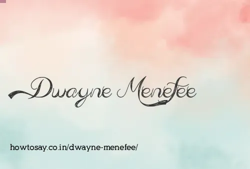 Dwayne Menefee
