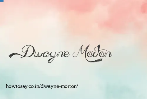 Dwayne Morton