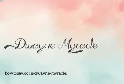 Dwayne Myracle