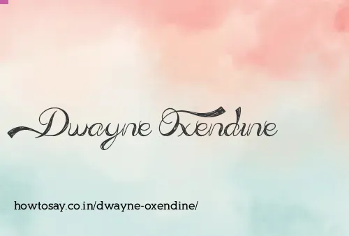 Dwayne Oxendine