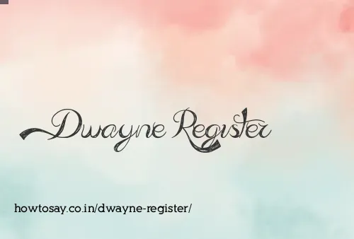 Dwayne Register