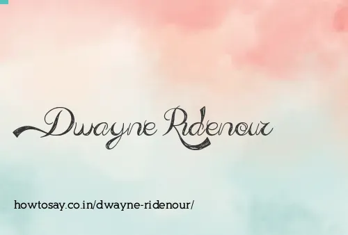 Dwayne Ridenour