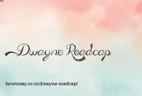 Dwayne Roadcap