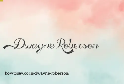 Dwayne Roberson
