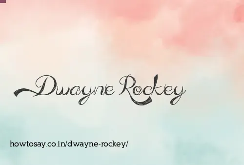 Dwayne Rockey