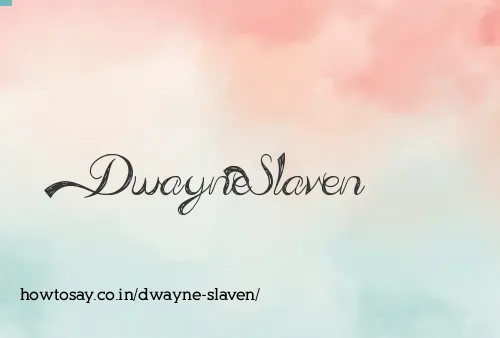 Dwayne Slaven