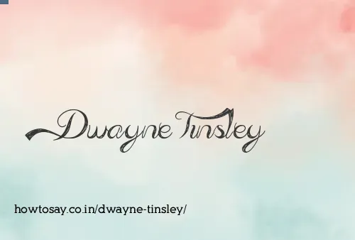 Dwayne Tinsley
