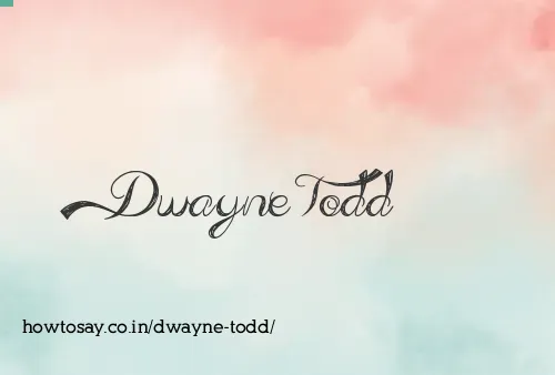 Dwayne Todd