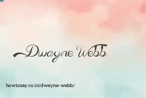 Dwayne Webb