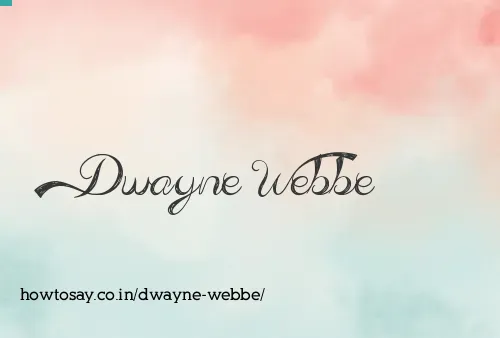 Dwayne Webbe