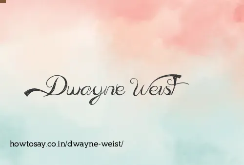 Dwayne Weist