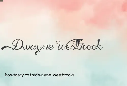 Dwayne Westbrook