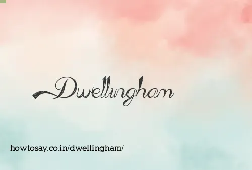 Dwellingham