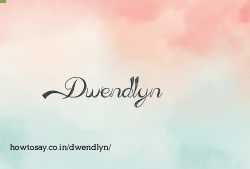 Dwendlyn