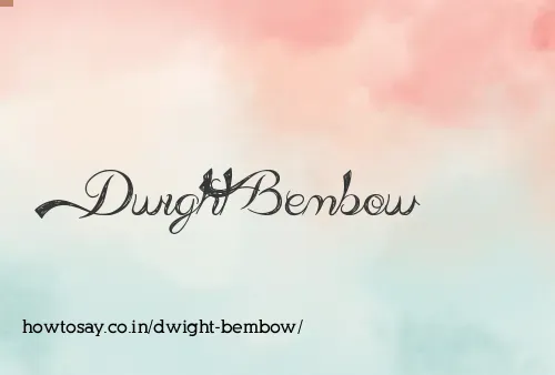 Dwight Bembow