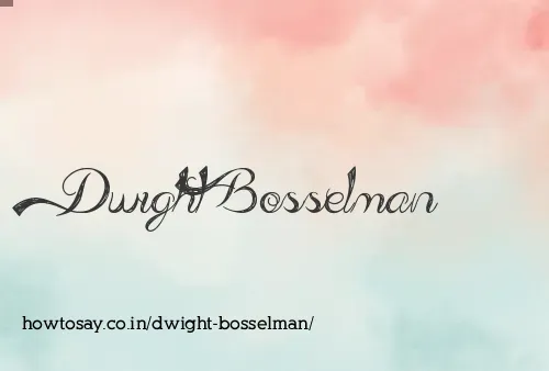 Dwight Bosselman