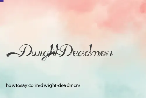 Dwight Deadmon