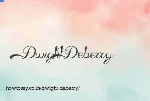 Dwight Deberry