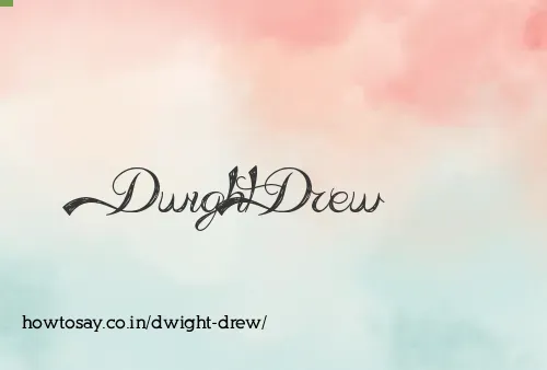 Dwight Drew