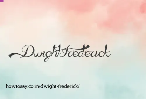 Dwight Frederick