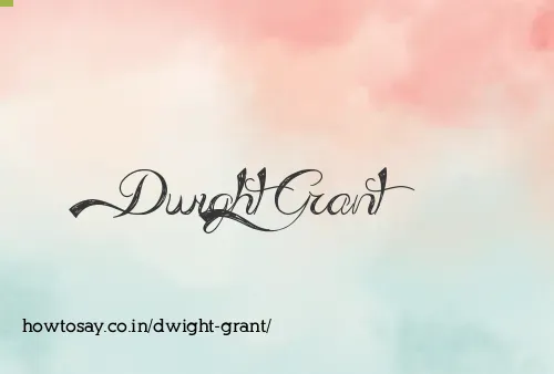 Dwight Grant