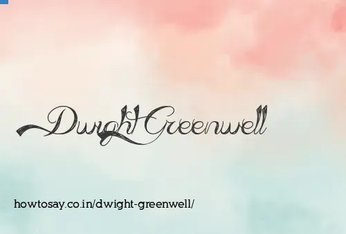 Dwight Greenwell