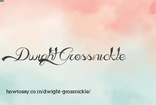 Dwight Grossnickle