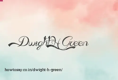 Dwight H Green