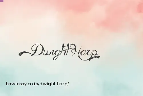 Dwight Harp
