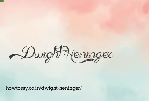 Dwight Heninger