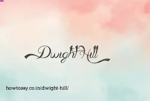 Dwight Hill