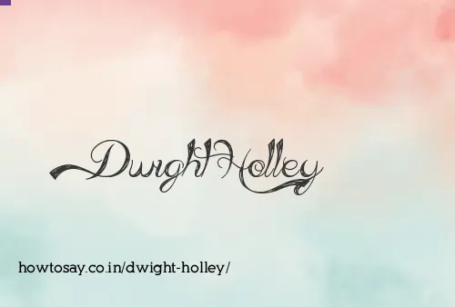 Dwight Holley