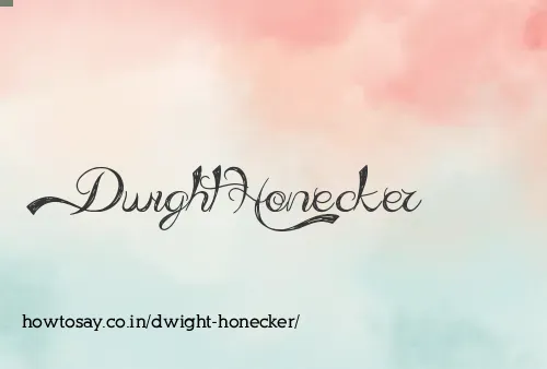 Dwight Honecker