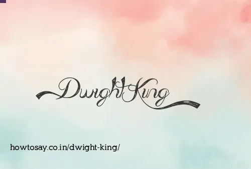 Dwight King