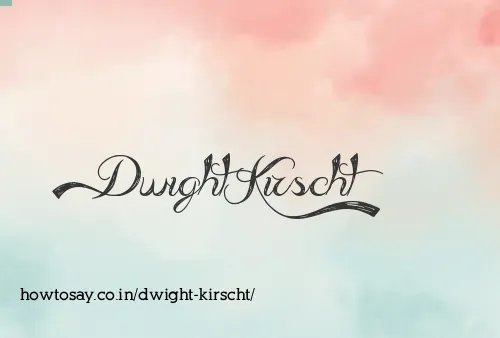 Dwight Kirscht