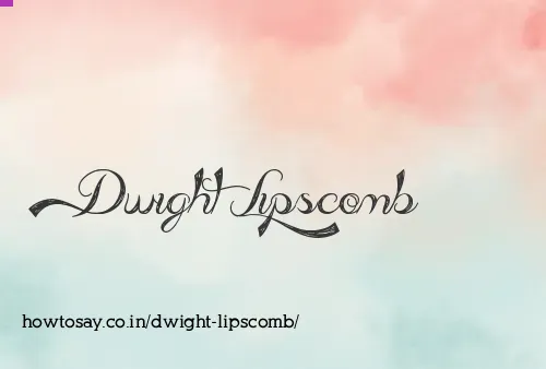 Dwight Lipscomb