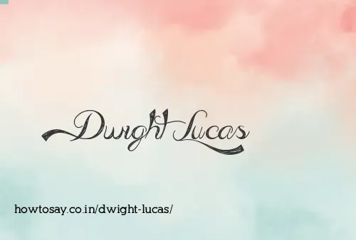 Dwight Lucas