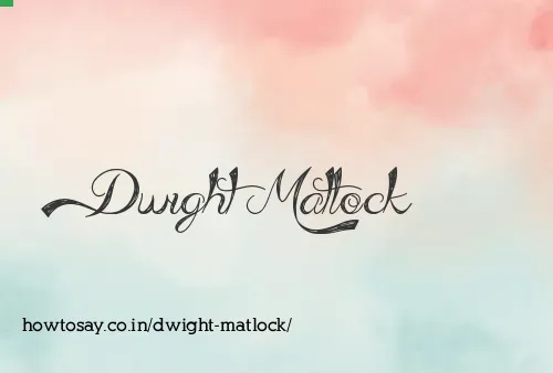 Dwight Matlock