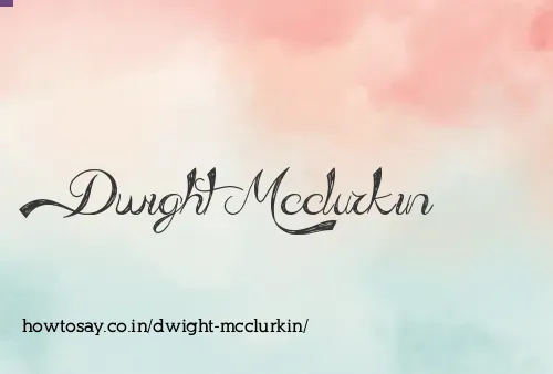 Dwight Mcclurkin