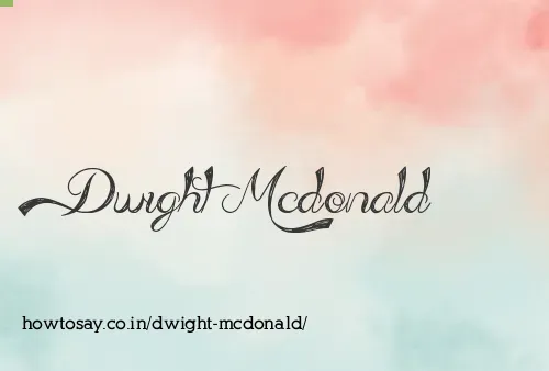 Dwight Mcdonald