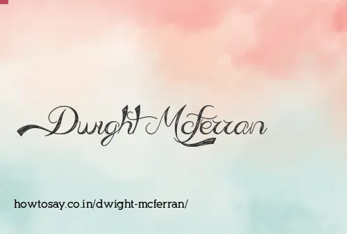 Dwight Mcferran