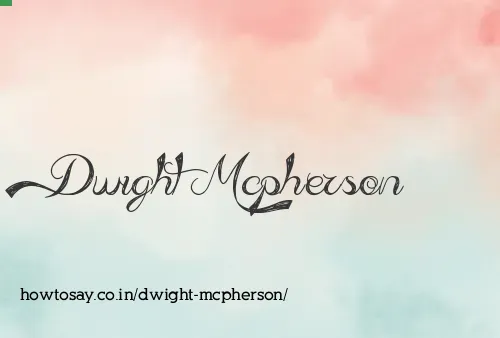 Dwight Mcpherson
