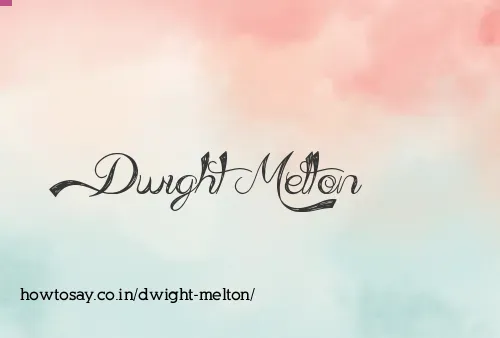 Dwight Melton