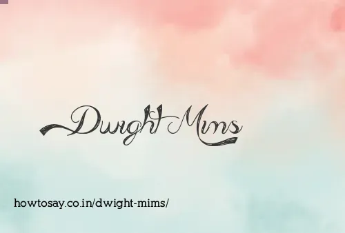 Dwight Mims