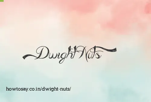 Dwight Nuts